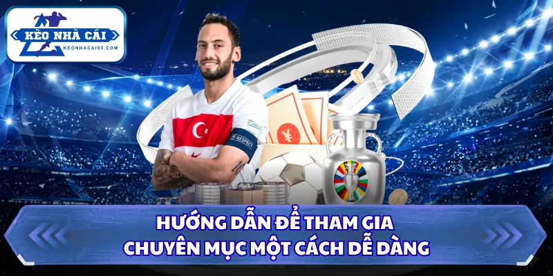 Hướng dẫn để tham gia chuyên mục một cách dễ dàng