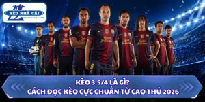 Kèo 3.5/4 là gì