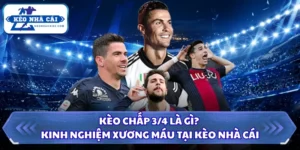 Kèo chấp 3/4 là gì