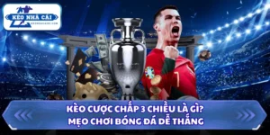 Kèo Cược Chấp 3 Chiều Là Gì? Mẹo Chơi Bóng Đá Dễ Thắng 5 Kèo cược chấp 3 chiều là gì
