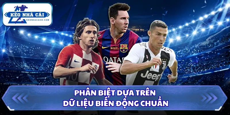 Phân biệt dựa trên dữ liệu biến động chuẩn