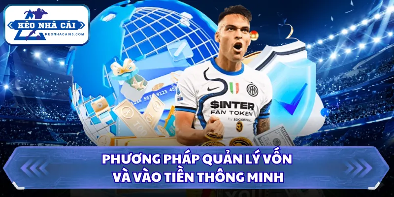 Phương pháp quản lý vốn và vào tiền thông minh
